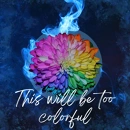 Cover: This will be too colorful