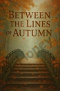 Cover: Between The Lines of Autumn