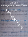 Cover: Die Last unausgesprochener Worte