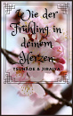 Cover: Wie der Frühling in deinem Herzen