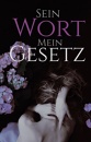 Cover: Sein Wort, Mein Gesetz