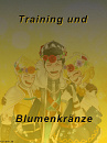 Cover: Training und Blumenkränze