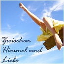 Cover: Zwischen Himmel & Liebe.