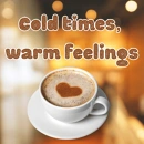 Cover: Cold times, warm feelings