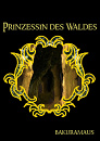 Cover: Prinzessin des Waldes