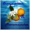 Cover: Orangenblüten und Meeresrauschen
