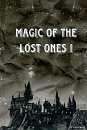 Cover: Magic of the Lost Ones I