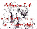 Cover: Nothing on Earth is as beautiful as you on Halloween night