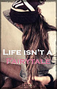 Cover: Life isn't a FairyTale