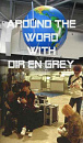 Cover: Around the World with Dir en Grey/ EDITION:Frankreich