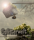 Cover: Splitterwelt