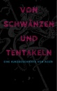 Cover: Von Schwänzen und Tentakeln