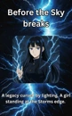 Cover: Before the Sky Breaks