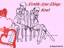 Cover: Trouble Love Things-Novel