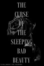 Cover: The Curse Of The Sleeping Bad Beauty