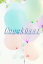 Cover: Ungeküsst