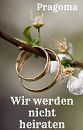 Cover: Wir werden nicht heiraten