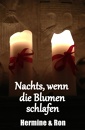 Cover: Nachts, wenn die Blumen schlafen