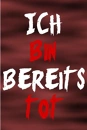 Cover: Ich bin bereits tot