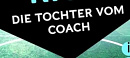 Cover: Die Tochter vom Coach