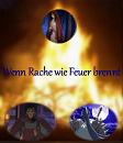 Cover: 🔥 Wenn Rache wie Feuer brennt 🔥