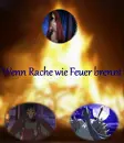 Cover: 🔥 Wenn Rache wie Feuer brennt 🔥