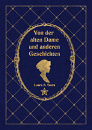 Cover: Von der alten Dame und anderen Geschichten