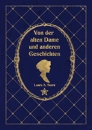 Cover: Von der alten Dame und anderen Geschichten