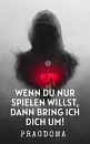 Cover: Wenn du nur spielen willst, dann bringe ich dich um!