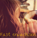 Cover: Fast erwachsen