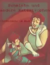 Cover: Schminke und andere Katastrophen