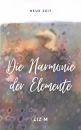 Cover: Die Harmonie der Elemente