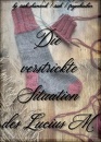 Cover: Die verstrickte Situation des Lucius M.