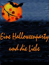 Cover: Eine Halloweenparty und die Liebe
