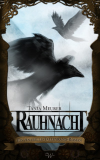 Rauhnacht - ein Anabelle Talleyrand-Roman